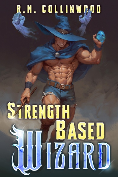 Strength Based Wizard [System Integration & Apocalypse]