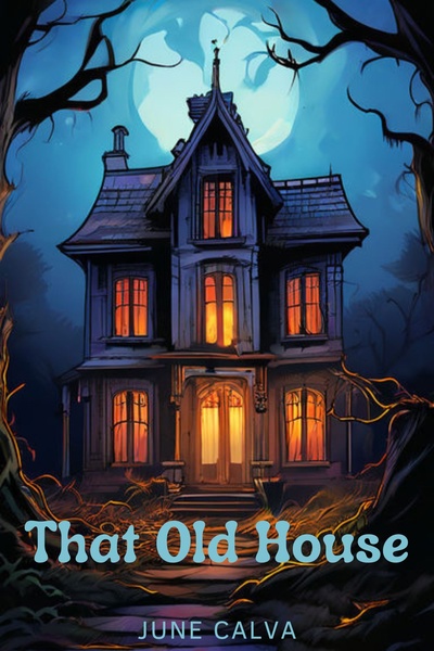 THAT OLD HOUSE