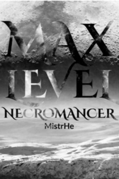 Max Level Necromancer