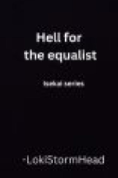 Hell for the equalist