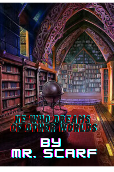 He who Dreams of Other Worlds