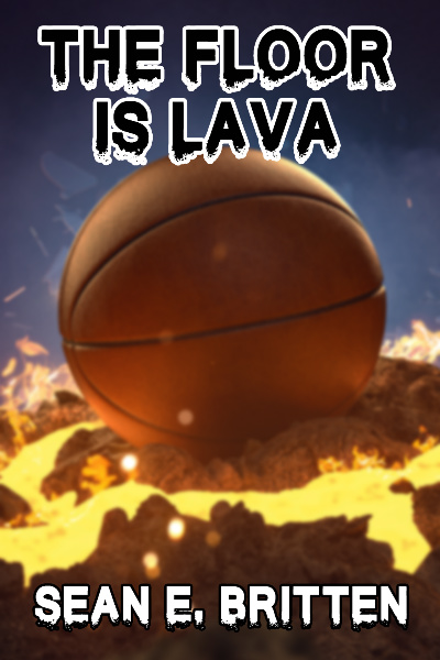 The Floor is Lava