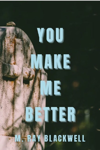 You Make Me Better