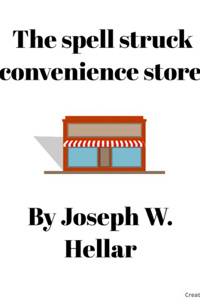 The Spell Struck Convenience Store.