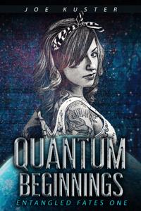 Entangled Fates Book 1 - Quantum Beginnings