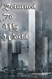 Returned To My World