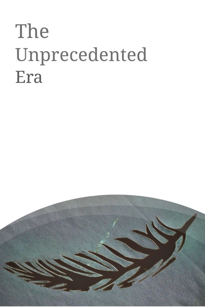 The Unprecedented Era