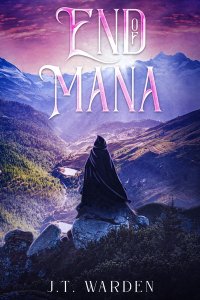 End of Mana [A Slow-Burn High Fantasy Adventure]