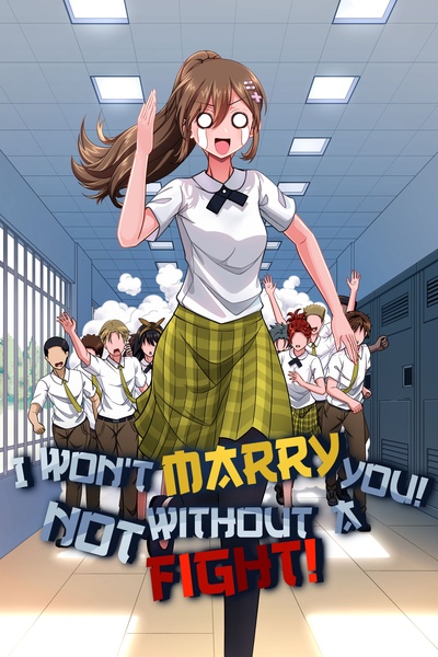 I Won't Marry You! Not Without A Fight!