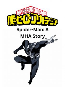 Spider-Man: A MHA Story