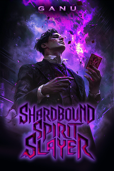 Shardbound Spirit Slayer [An Isekai Progression Fantasy]
