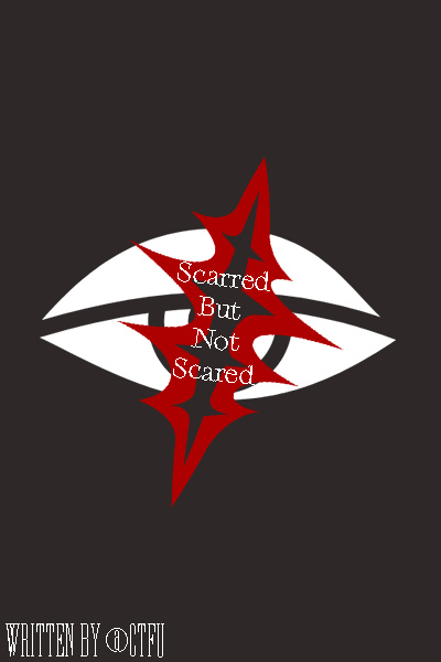 Scarred But Not Scared