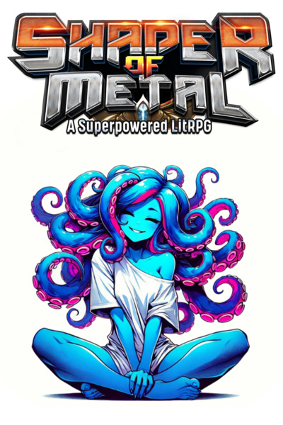 Shaper of Metal Superpowered LitRPG [Immersive Post-Post-Apoc with a Big Slice of Life]