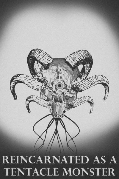 Reincarnated as a Tentacle Monster!