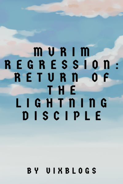 Murim Regression: Return of the Lightning Disciple