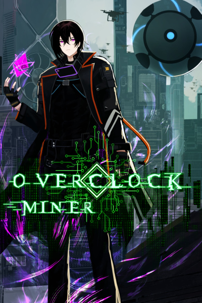 Overclock miner [Cyberpunk - LITRPG Progression]
