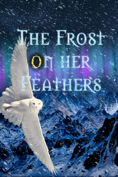 The Frost on her Feathers