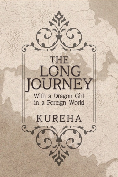 The Long Journey: With a Dragon Girl in a Foreign World