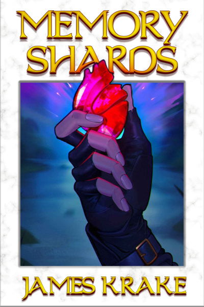 Memory Shards [Heroic Fantasy]