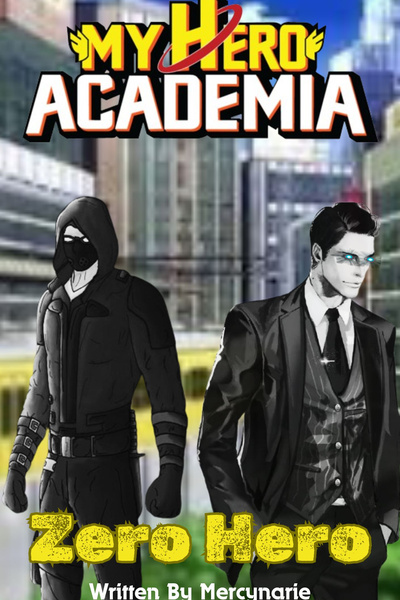 Zero Hero (My Hero Academia Fan Fiction)