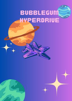 Bubblegum Hyperdrive