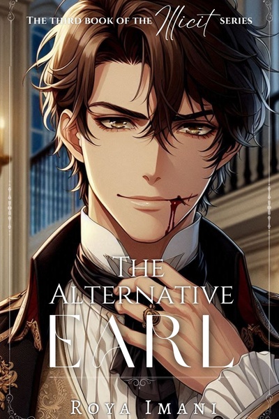 The Alternative Earl (an ILLICIT love)