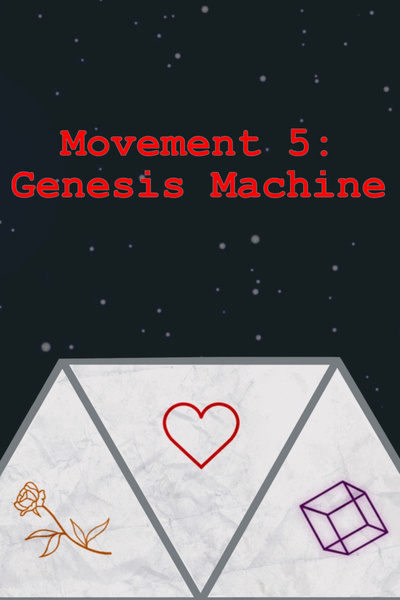 Movement 5: Genesis Machine