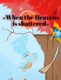 When Heavens is shattered