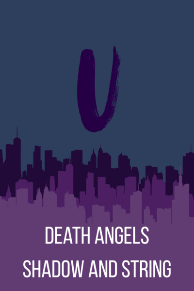 Death Angels: Shadow and String