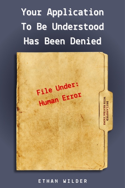Your Application to Be Understood Has Been Denied: Filed Under: Human Error