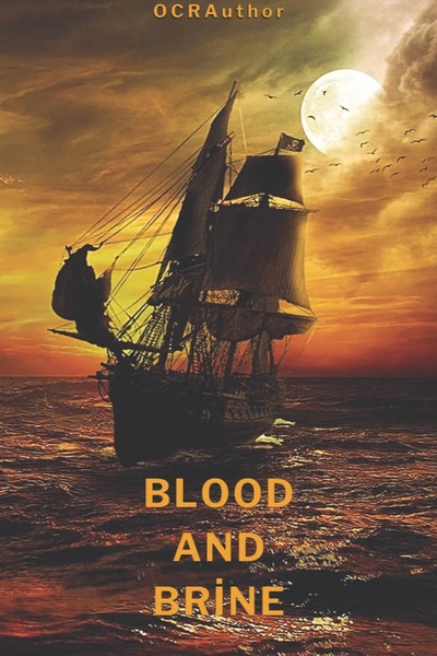 Blood and Brine; a short fiction [COMPLETE]
