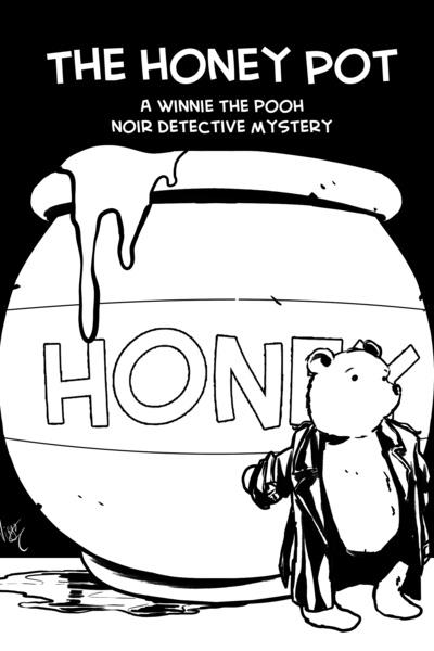 The Honey Pot: A Winnie The Pooh Noir Detective Story